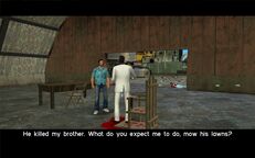 An angry Tommy Vercetti telling Lance Vance that they are going to have to kill Ricardo Diaz before he has them killed.