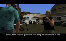 Phil Cassidy telling Tommy Vercetti about a Mexican gun-runner from which Tommy could get some weapons.