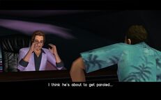 Tommy Vercetti telling Ken Rosenberg that he thinks Cam Jones will soon be 'paroled'.