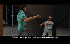 Tommy Vercetti telling Steve Scott that they need some 'good-looking broads'.